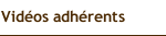 Vidéos adhérents